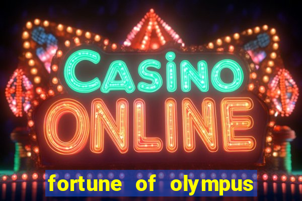 fortune of olympus slot machine paga mesmo