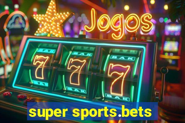 super sports.bets