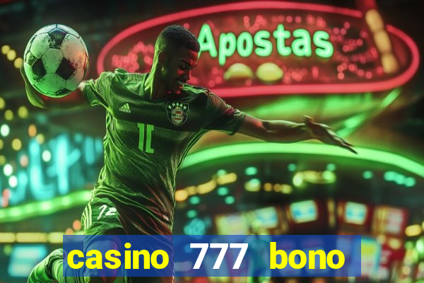 casino 777 bono sin deposito