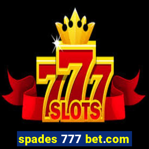 spades 777 bet.com