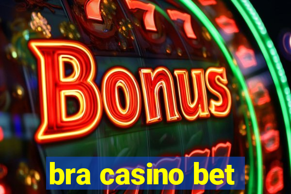 bra casino bet