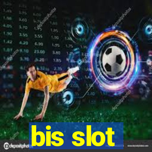 bis slot