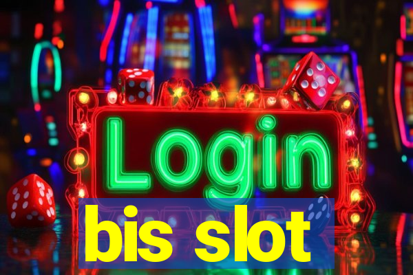 bis slot