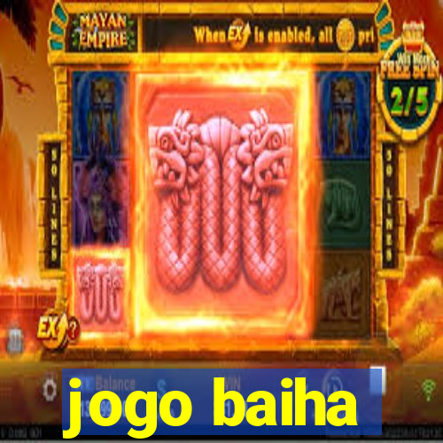 jogo baiha