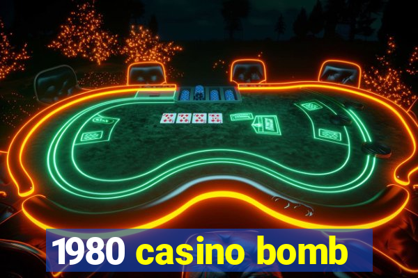 1980 casino bomb