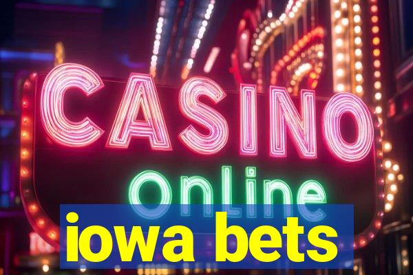 iowa bets