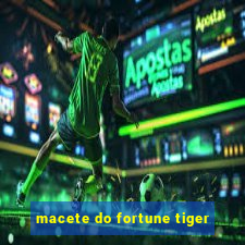 macete do fortune tiger