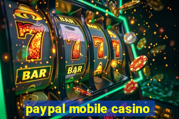 paypal mobile casino