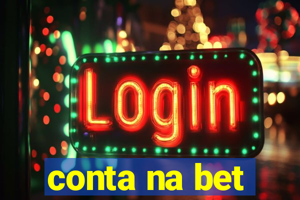 conta na bet