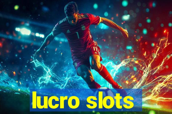 lucro slots