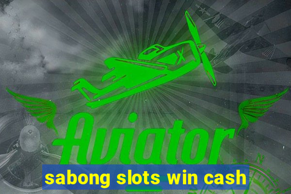 sabong slots win cash