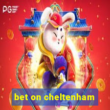 bet on cheltenham