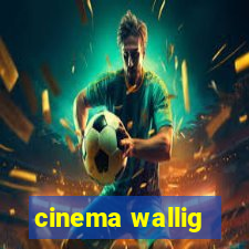 cinema wallig