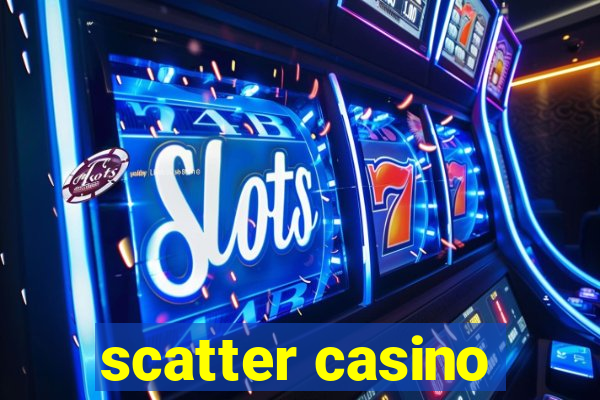 scatter casino