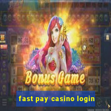 fast pay casino login