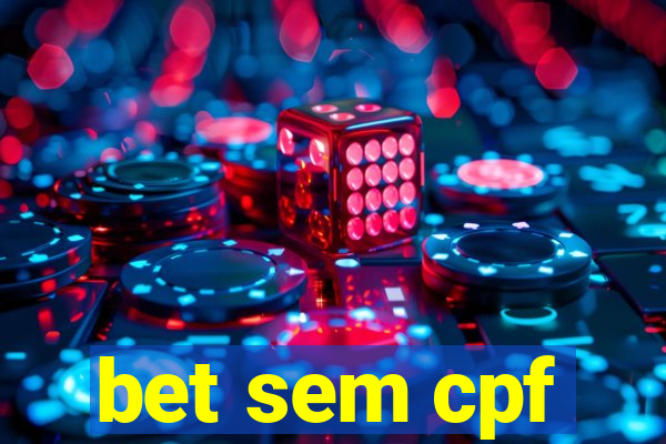 bet sem cpf