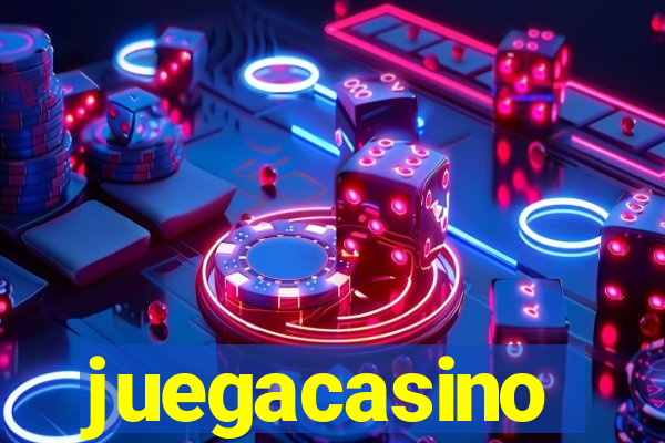 juegacasino