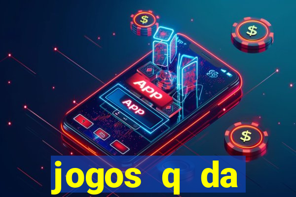 jogos q da dinheiro de verdade