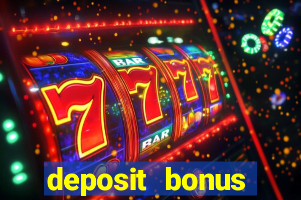 deposit bonus casino online