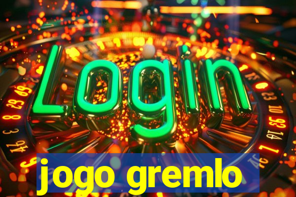 jogo gremlo