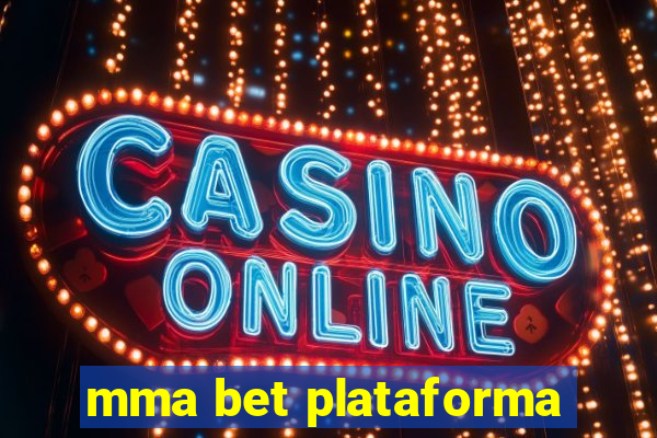 mma bet plataforma