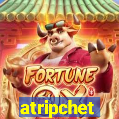 atripchet