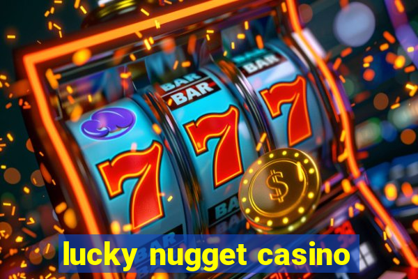 lucky nugget casino