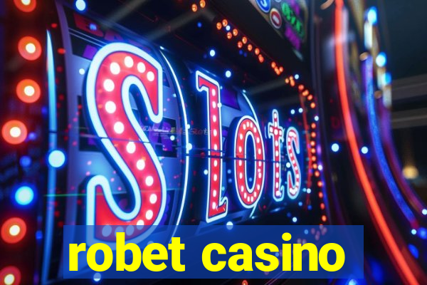 robet casino