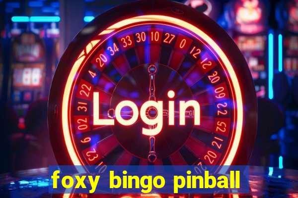 foxy bingo pinball