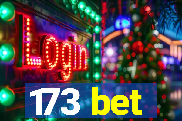 173 bet