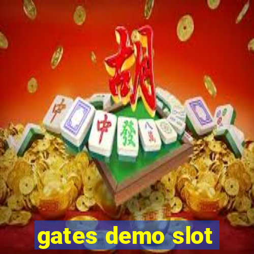 gates demo slot