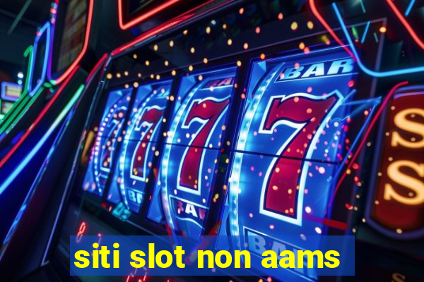 siti slot non aams