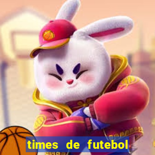 times de futebol com n