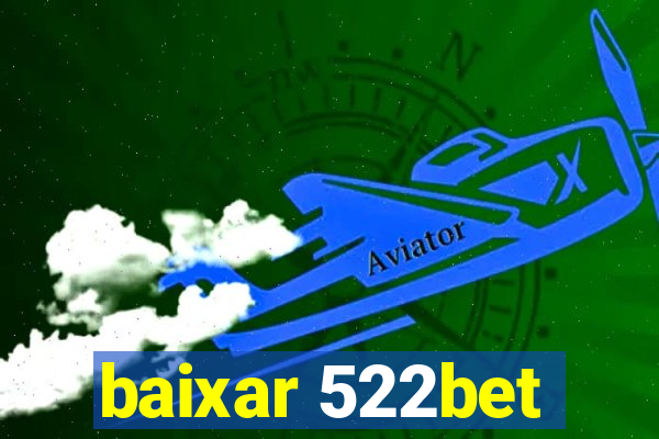 baixar 522bet