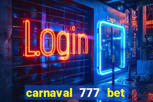 carnaval 777 bet paga mesmo