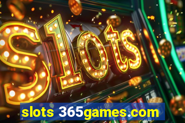 slots 365games.com