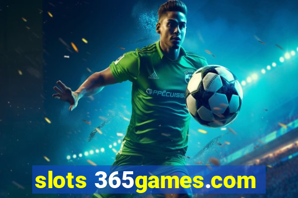 slots 365games.com