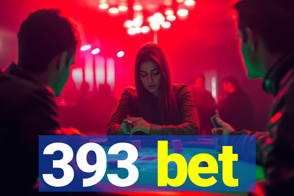 393 bet