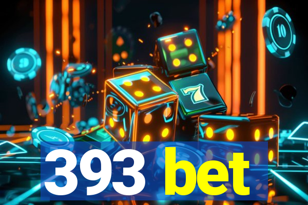 393 bet