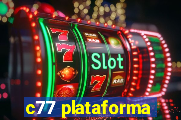 c77 plataforma