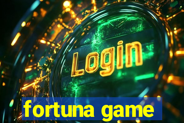 fortuna game