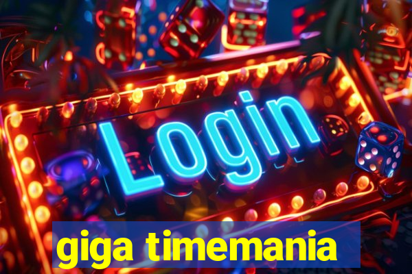 giga timemania