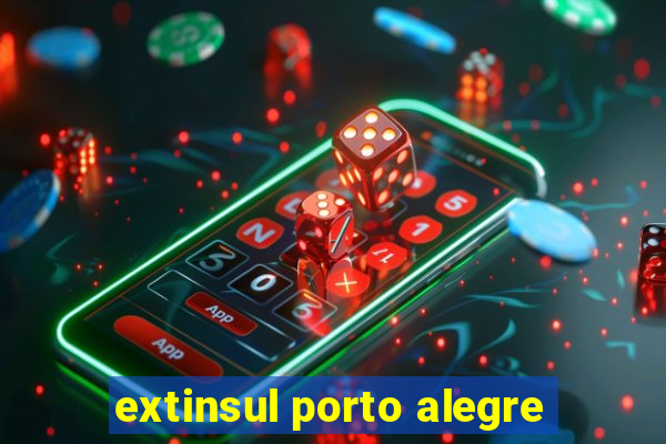 extinsul porto alegre