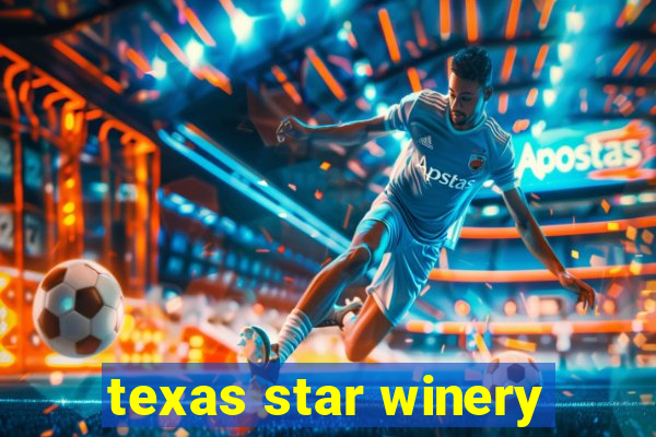 texas star winery