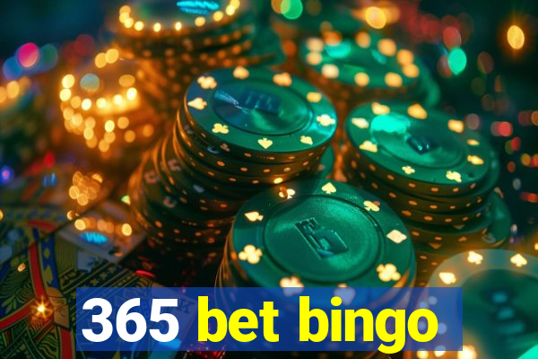 365 bet bingo