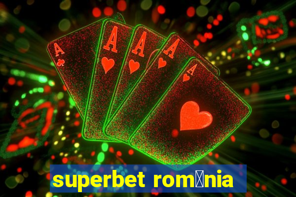 superbet rom芒nia