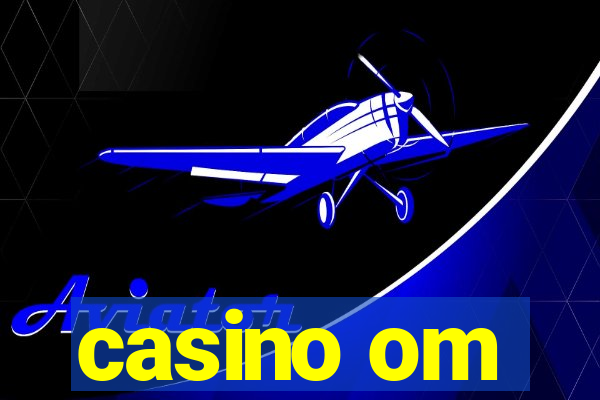 casino om