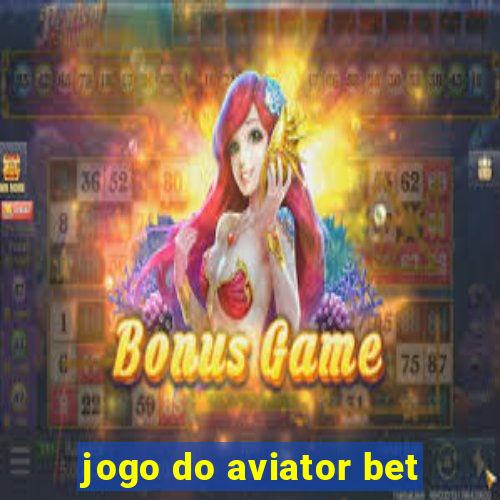 jogo do aviator bet