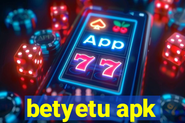 betyetu apk