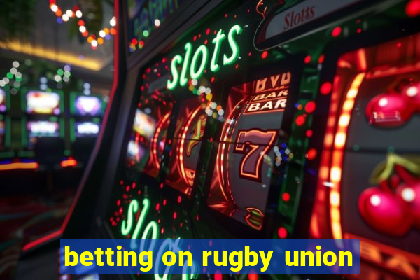 betting on rugby union